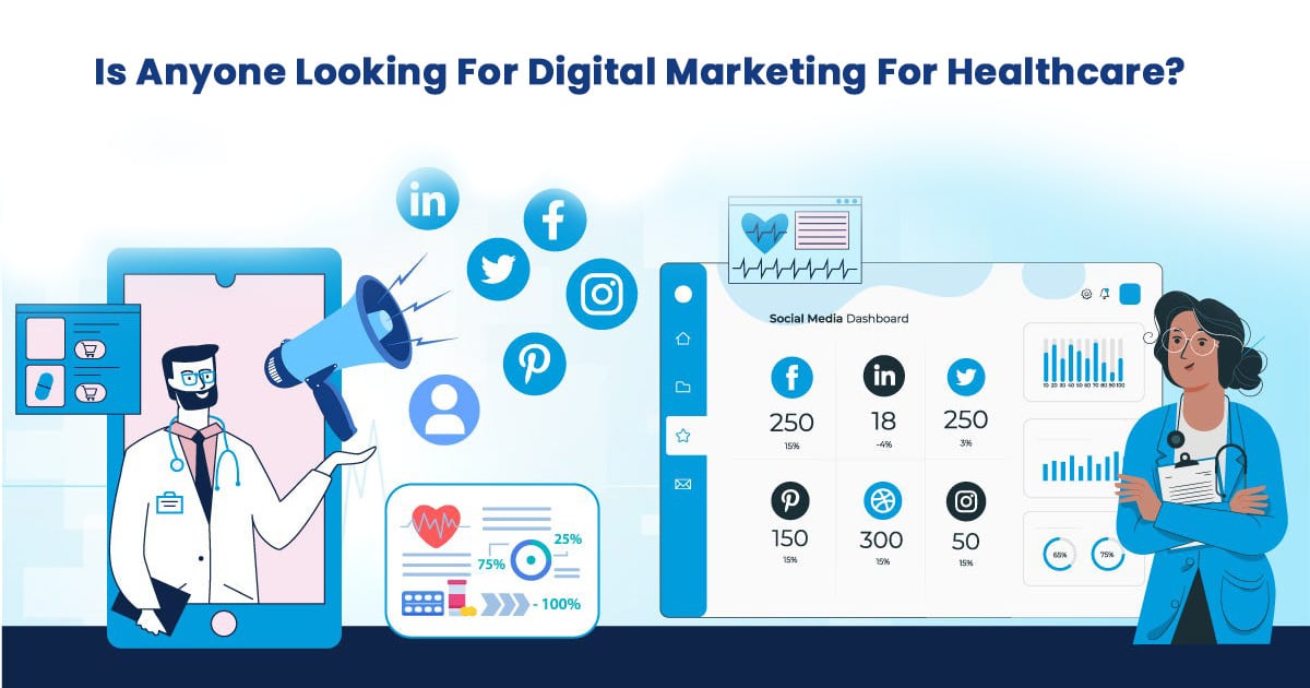 Looking For Digital Marketing For Healthcare