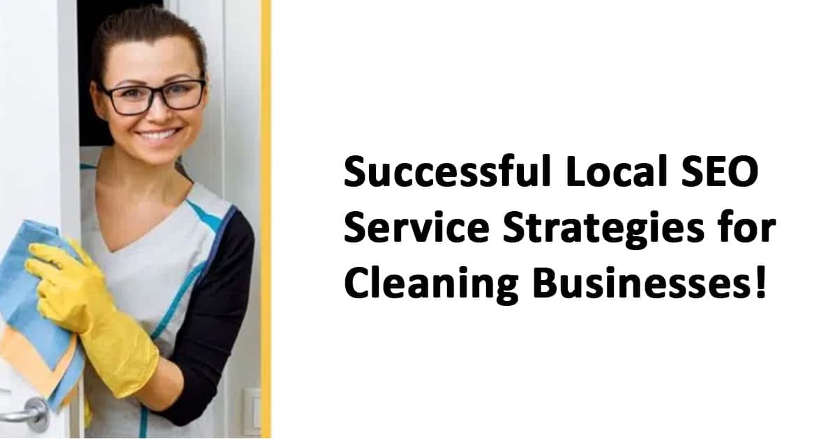 Successful Local SEO Service Strategies for Cleaning Businesses!