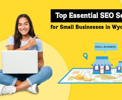 Top 8 Essential SEO Services for Small Businesses in Wyoming USA